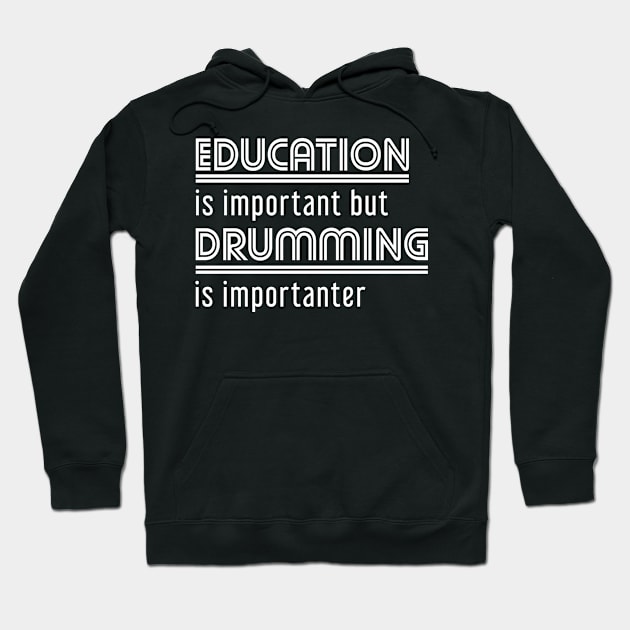 Drumming Education Funny Drums Hoodie by shirtsyoulike